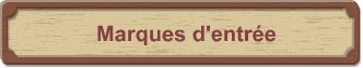 Marques d'entr�es